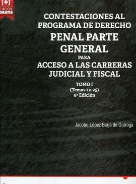 CONTESTACIONES AL PROGRAMA DE DERECHO PENAL PARTE GENERAL PARA ACCESO A LAS CARR