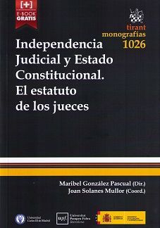 INDEPENDENCIA JUDICIAL Y ESTADO CONSTITUCIONAL. EL ESTATUTO DE LOS JUECES