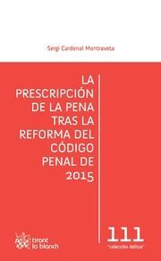 LA PRESCRIPCIÓN DE LA PENA TRAS LA REFORMA DEL CODIGO PENAL DE 2015