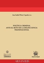 POLITICA CRIMINAL ANTE EL RETO DE LA DELINCUENCIA TRANSNACIONAL