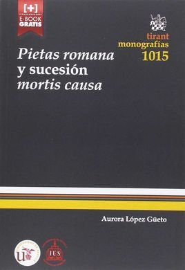 PIETAS ROMANA Y SUCESIÓN MORTIS CAUSA