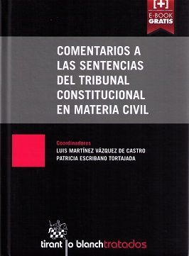 COMENTARIOS A LAS SENTENCIAS DEL TRIBUNAL CONSTITUCIONAL EN MATERIA CIVIL