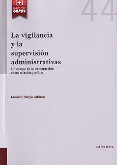 LA VIGILANCIA Y LA SUPERVISIÓN ADMINISTRATIVAS