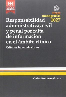 RESPONSABILIDAD ADMINISTRATIVA, CIVIL Y PENAL POR FALTA DE INFORMACIÓN EN EL ÁMBITO CLÍNICO