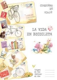 LA VIDA EN BICICLETA. EL PLACER DE ESCRIBIR