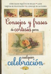 CONSEJOS Y FRASES DE CORTESIA PARA CUALQUIER CELEBRACION