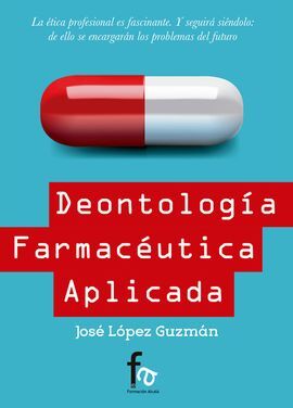 DEONTOLOGIA FARMACEUTICA APLICADA