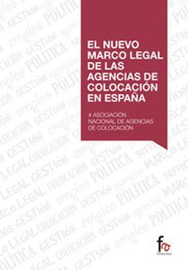 EL NUEVO MARCO LEGAL DE LAS AGENCIAS DE COLOCACION EN ESPAÑA