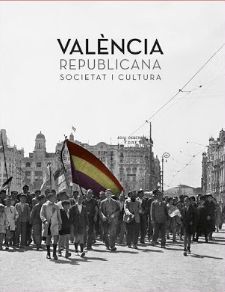 VALÈNCIA REPUBLICANA, SOCIETAT I CULTURA