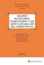 DELITOS SOCIETARIOS: COMENTARIOS A LOS ARTÍCULOS 290 A 297 CP