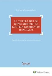 LA TUTELA DE LOS CONSUMIDORES EN LOS PROCEDIMIENTOS JUDICIALES