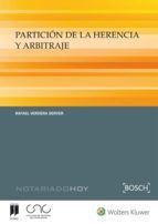 PARTICIÓN DE LA HERENCIA Y ARBITRAJE