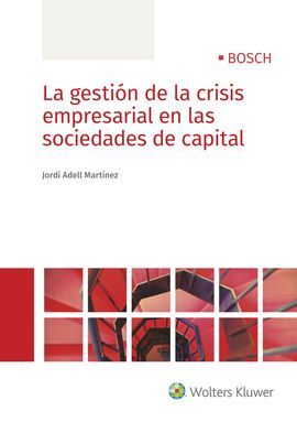 LA GESTION DE LA CRISIS EMPRESARIAL EN LAS SOCIEDA