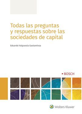 TODAS LAS PREGUNTAS Y RESPUESTAS SOBRE LAS SOCIEDADES DE CAPITAL