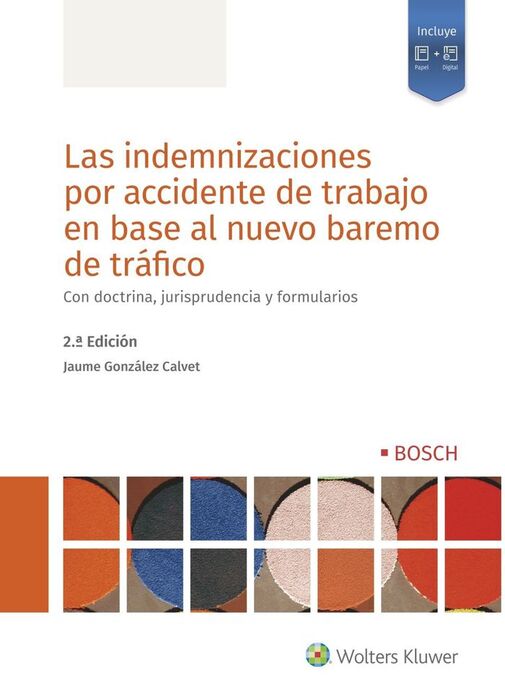 LAS INDEMNIZACIONES POR ACCIDENTE DE TRABAJO EN BASE AL NUEVO BAREMO DE TRÁFICO