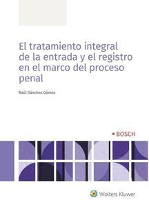 EL TRATAMIENTO INTEGRAL DE LA ENTRADA Y EL REGISTRO EN EL MARCO DEL PROCESO PENA