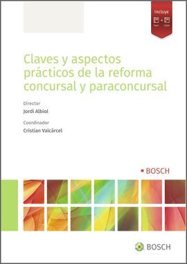 CLAVES Y ASPECTOS PRÁCTICOS DE LA REFORMA CONCURSAL Y PARACONCURSAL