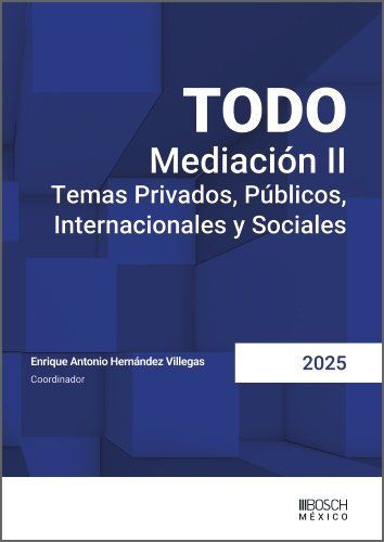 TODO MEDIACIÓN II. TEMAS PRIVADOS, PÚBLICOS, INTERNACIONALES Y SOCIALES