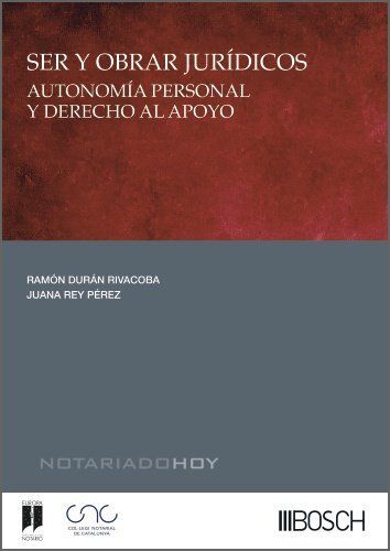 SER Y OBRAR JURÍDICOS (AUTONOMÍA PERSONAL Y DERECHO AL APOYO)
