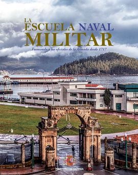 LA ESCUELA NAVAL MILITAR: FORMANDO A LOS OFICIALES DE LA ARMADA DESDE 1717