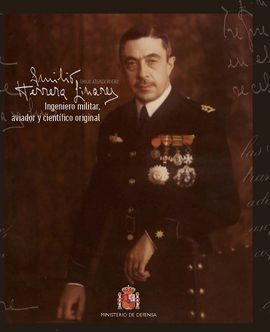 EMILIO HERRERA LINARES. INGENIERO MILITAR, AVIADOR Y CIENTÍFICO ORIGINAL