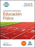 CUERPO DE MAESTROS. EDUCACIÓN FÍSICA. TEMARIO. VOLUMEN 1