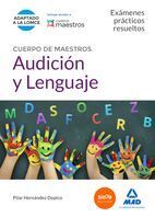 EXÁMENES PRÁCTICOS RESUELTOS CUERPO DE MAESTROS AUDICIÓN Y LENGUAJE