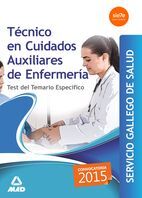 TÉCNICO EN CUIDADOS AUXILIARES ENFERMERÍA SERVICIO GALLEGO DE SALUD. TEST DEL TEMARIO ESPECÍFICO