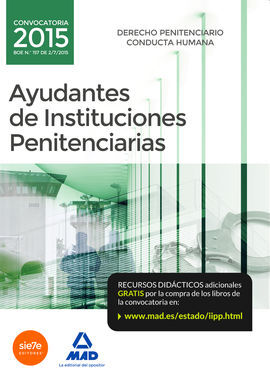 AYUDANTES DE INSTITUCIONES PENITENCIARIAS. DERECHO PENITENCIARIO. CONDUCTA HUMANA