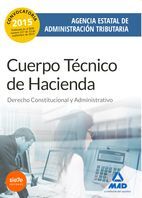 CUERPO TÉCNICO DE HACIENDA. AGENCIA ESTATAL DE ADMINISTRACIÓN TRIBUTARIA. DERECHO CONSTITUCIONAL Y ADMINISTRATIVO