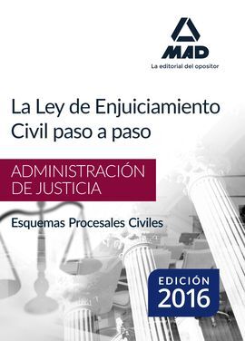 LA LEY DE ENJUICIAMIENTO CIVIL PASO A PASO. ESQUEMAS PROCESALES CIVILES