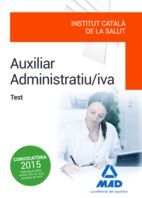 AUXILIAR ADMINISTRATIU/IVA DE L'INSTITUT CATALÀ DE LA SALUT (ICS) . TEST