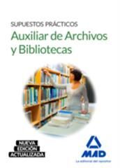 SUPUESTOS PRACTICOS . AUXILIAR ARCHIVOS Y BIBLIOTECAS.