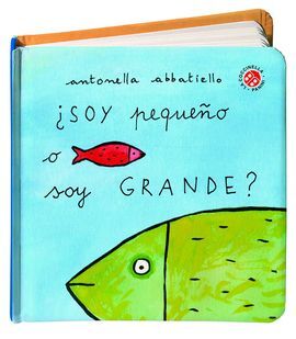 ¿SOY PEQUEÑO O SOY GRANDE?