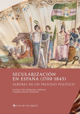 SECULARIZACIÓN EN ESPAÑA (1700-1845)