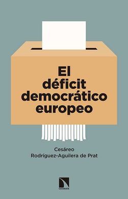 EL DÉFICIT DEMOCRÁTICO EUROPEO