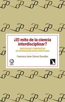 ¿EL MITO DE LA CIENCIA INTERDISCIPLINAR?