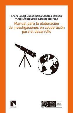 MANUAL PARA LA ELABORACION DE INVESTIGACIONES EN COOPERACIÓN PARA EL DESARROLLO
