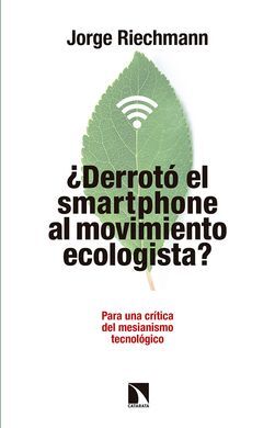 ¿DERROTÓ EL SMARTPHONE AL MOVIMIENTO ECOLOGISTA?