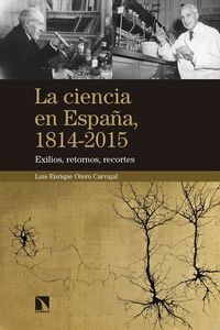 LA CIENCIA EN ESPAÑA, 1814-2015