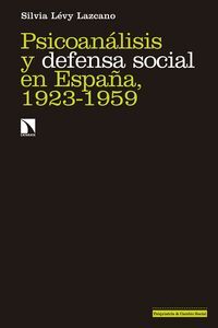 PSICOANALISIS Y DEFENSA SOCIAL EN ESPAÑA, 1923-1959