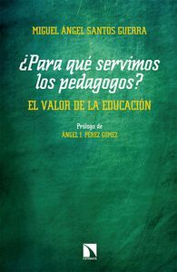 ¿PARA QUÉ SERVIMOS LOS PEDAGOGOS