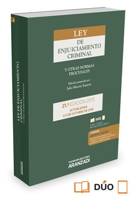 LEY DE ENJUICIAMIENTO CRIMINAL Y OTRAS NORMAS  PROCESALES. 21ª ED. 2015