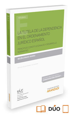 LA TUTELA DE LA DEPENDENCIA EN EL ORDENAMIENTO JURÍDICO ESPAÑOL (PAPEL + E-BOOK)