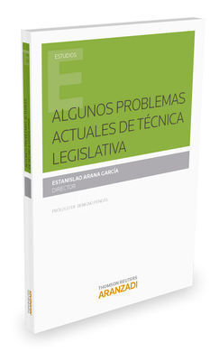 ALGUNOS PROBLEMAS ACTUALES DE TECNICA LEGISLATIVA