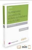 EL ITINERARIO DESVIADO DEL ESTADO AUTONOMICO Y SU FUTURO