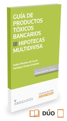 GUÍA DE PRODUCTOS TÓXICOS BANCARIOS III. HIPOTECAS MULTIDIVISA (PAPEL + E-BOOK)
