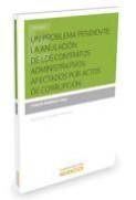 UN PROBLEMA PENDIENTE. LA ANULACIÓN DE LOS CONTRATOS ADMINISTRATIVOS AFECTADOS POR ACTOS DE CORRUPCIÓN