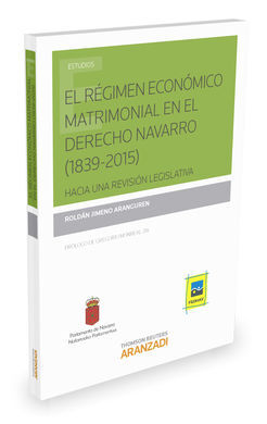 EL RÉGIMEN ECONÓMICO MATRIMONIAL EN EL DERECHO NAVARRO (1839-2015)