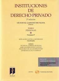 INSTITUCIONES DE DERECHO PRIVADO. TOMO V SUCESIONES. VOL. I. LA SUCESIÓN Y LAS I